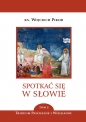 Spotkać się w Słowie. Tom 3. Triduum Paschalne i Wielkanoc - Wojciech Pikor