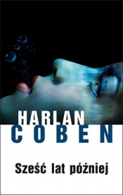 Sześć lat później - Harlan Coben