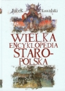 Wielka Encyklopedia Staropolska  Kowalski Jacek