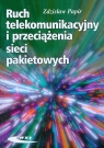 Ruch telekomunikacyjny i przeciążenia sieci pakietowych  Papir Zdzisław