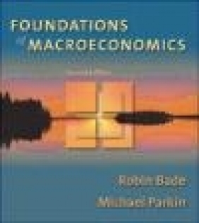 Foundations of Macroeconomics Michael Parkin, Robin Bade, R Bade