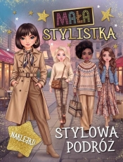 Mała stylistka. Stylowa podróż - Opracowanie zbiorowe
