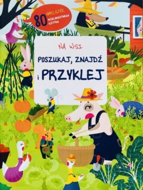 Poszukaj, znajdź, przyklej - na wsi - praca zbiorowa