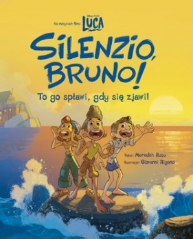 Silenzio, Bruno! Disney Pixar Luca - Opracowanie zbiorowe