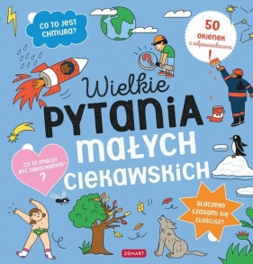Wielkie pytania małych ciekawskich. Książka z okienkami