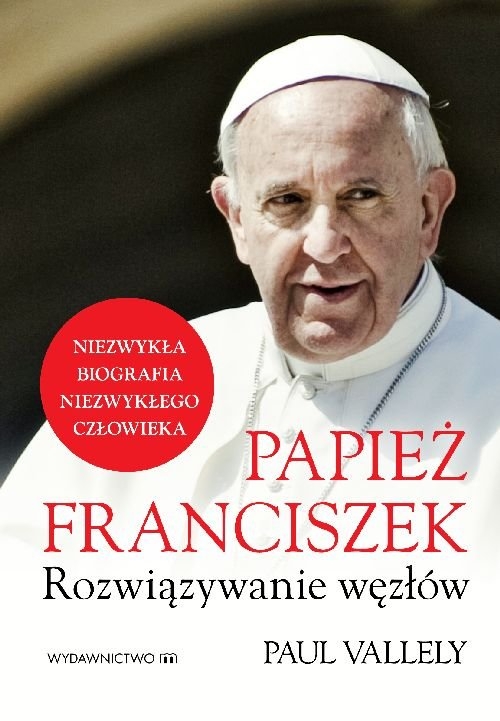 Papież Franciszek Rozwiązywanie węzłów