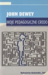 Moje pedagogiczne credo Dewey John