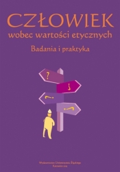 Człowiek wobec wartości etycznych. Badania i ... - red. Agata Chudzicka-Czupała