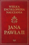 Wielka encyklopedia nauczania Jana Pawła II Jan Paweł II