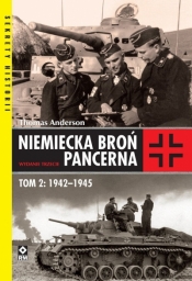 Niemiecka broń pancerna. Tom 2: 1942-1945 - Thomas Anderson
