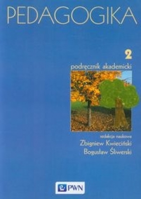Pedagogika Podręcznik akademicki Tom 2 - Kwieciński Zbigniew, Śliwerski Bogusław