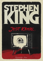 Jest krew… - Stephen King