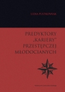 Predyktory ?kariery? przestępczej młodocianych Lidia Pustkowiak