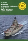 Atomowe krążowniki rakietowe proj. 1144 Piotr Wielikij Radziemski Jan