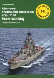 Atomowe krążowniki rakietowe proj. 1144 Piotr Wielikij - Radziemski Jan