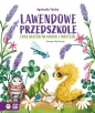 Lawendowe Przedszkole Czułe bajeczki na radości i smuteczki - Agnieszka Tyszka