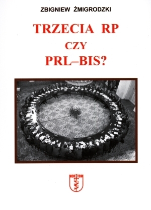 Trzecia RP czy PRL -BIS