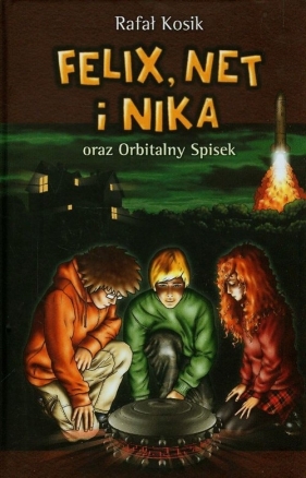 Felix Net i Nika oraz Orbitalny Spisek Tom 5 - Rafał Kosik