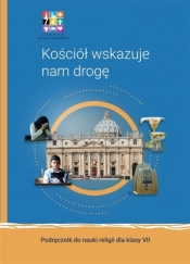 Katechizm SP 7 Kościół wskazuje nam drogę - Opracowanie zbiorowe