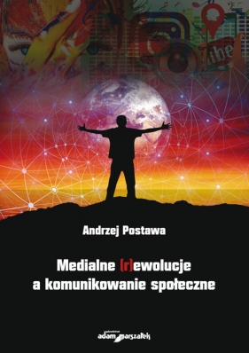 Medialne (r)ewolucje a komunikowanie społeczne - Postawa Andrzej
