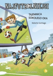 Najfutbolniejsi 4 Tajemnica sokolego oka - Roberto Santiago