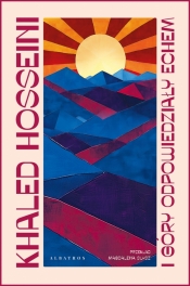 I góry odpowiedziały echem - Khaled Hosseini