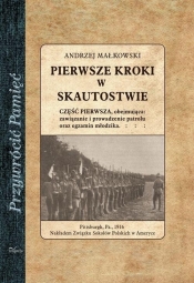 Pierwsze kroki w skautostwie - Małkowski Andrzej