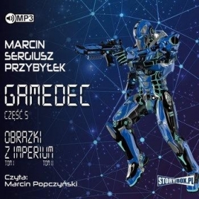 Gamedec T.5 Obrazki z Imperium audiobook - Marcin Sergiusz Przybyłek