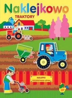 Naklejkowo. Traktory - Jordi Busquets (ilustr.)