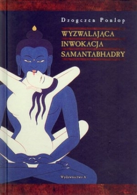 Wyzwalająca inwokacja Samantabhadry - Ponlop Dzogczen
