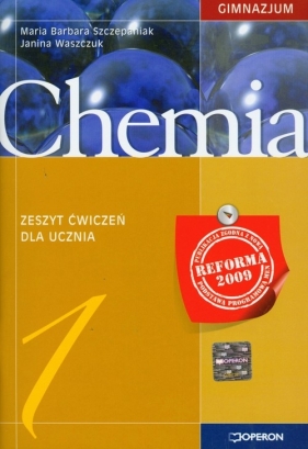Chemia 1 Zeszyt ćwiczeń - Maria Barbara Szczepaniak, Janina Waszczuk