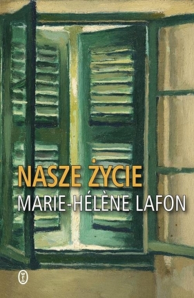 Nasze życie - Lafon Marie-Helene