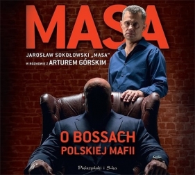 Masa o bossach polskiej mafii (Audiobook) - Artur Górski