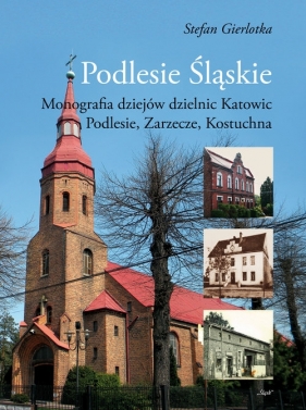 Podlesie Śląskie - Gierlotka Stefan