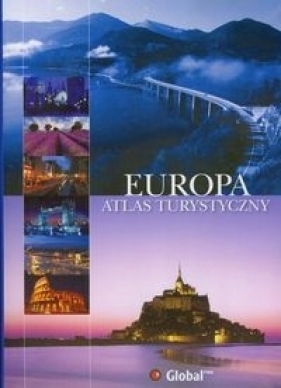 EUROPA ATLAS TURYSTYCZNY - Opracowanie zbiorowe