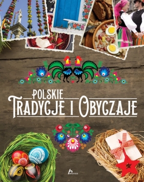 Polskie Tradycje i Obyczaje - Anna Willman, Sylwia Chmiel