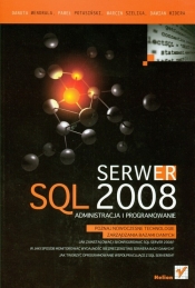 Serwer SQL 2008 Administracja i programowanie