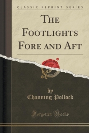 The Footlights Fore and Aft (Classic Reprint)