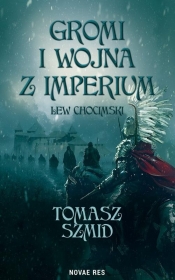 Gromi i wojna z Imperium. Lew chocimski - Tomasz Szmid