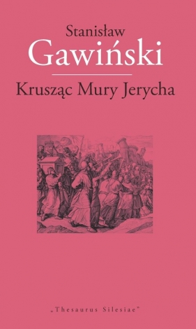 Krusząc Mury Jerycha - Stanisław Gawiński