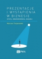 Prezentacje i wystąpienia w biznesie - Mariusz Trojanowski