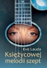 Księżycowej melodii szept Lauda Eve