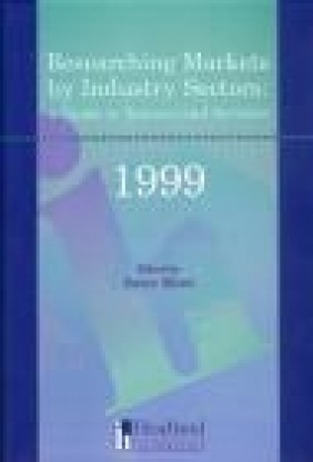 Researching Markets by Industry Sectors 1999