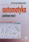 Automatyka Podstawy teorii  Dębowski Andrzej