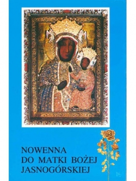 Nowenna do Matki Bożej Jasnogórskiej - Praca zbiorowa