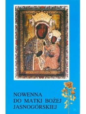 Nowenna do Matki Bożej Jasnogórskiej - Opracowanie zbiorowe