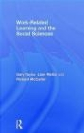 Work-Related Learning and the Social Sciences Richard McCarter, Liam Mellor, Gary Taylor