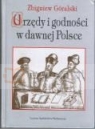 Urzędy i godności w dawnej Polsce Zbigniew Góralski