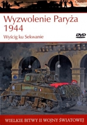 Wielkie bitwy II wojny światowej. Wyzwolenie Paryża 1944. Wyścig ku Sekwanie + DVD - Steven J. Zaloga