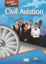 Career Paths Civil Aviation. Student's Book Evans Virginia, Dooley Jenny, Esparza Jacob